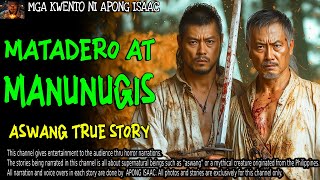 MATADERO AT MANUNUGIS  Aswang True Story [upl. by Peterman995]