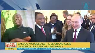 QUE CACHE LA VISITE DE DENIS SASSOU NGUESSO EN RUSSIE [upl. by Tufts]