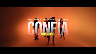 Confía Remix  MikeyA ⚡lizzyparraofficial ⚡ABDIOFICIAL ⚡ ARIELRAMIREZTV3 [upl. by Ricketts]