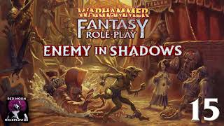 Warhammer Fantasy Roleplay The Enemy Within 15 WFRP 4th Edition Actual Play [upl. by Helbonna776]