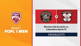 FQPL 1 Men Round 1  Moreton City Excelsior vs Caboolture Sports FC Highlights [upl. by Mizuki665]