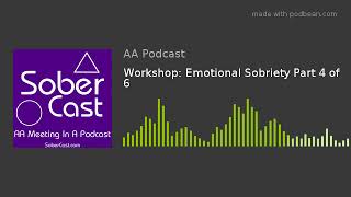 Workshop Emotional Sobriety Part 4 of 6 [upl. by Christopher]