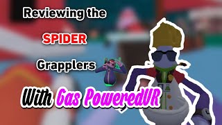 Spider Grapplers vs Normal Grapplers  Which is better GasPoweredVR [upl. by Willetta548]