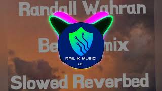 Randall Wahran Best Remix Slowed  Reverbed [upl. by Reyaht18]