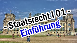 Staatsrecht I 01  Staatsorganisationsrecht Einführung [upl. by Atnas863]