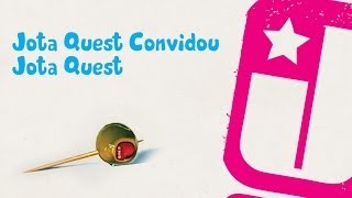 Jota Quest Convidou  Jota Quest [upl. by Tadeas]