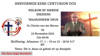 Welkom by hierdie Erediens waargeneem deur dr Christo van der Merwe op 34 November 2024 om 0900 [upl. by Odawa389]