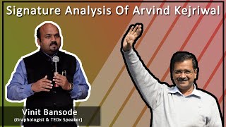 Graphology  Signature Analysis Of Arvind Kejriwal By Graphologist Vinit Bansode [upl. by Christos]