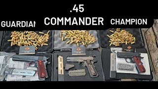 45 COMMANDER  CHAMPION  GUARDIAN FULL REVIEW commander guardian guns funpistol [upl. by Lourie796]