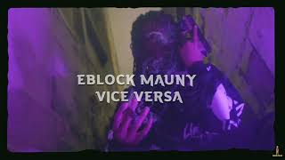 EBLOCK MAUNY  Vice Versa Shot by TarioFilms [upl. by Kacey]