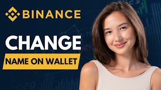 How To Change Name On Binance Wallet [upl. by Doug]