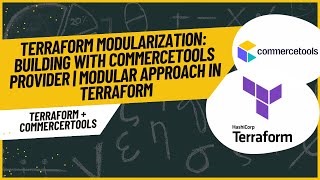 Terraform Modularization Building with Commercetools Provider  Modular Approach in Terraform [upl. by Bethanne114]