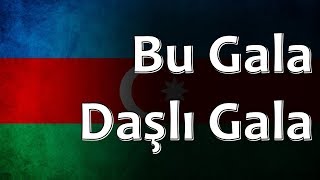 Azerbaijani Folk Song  Bu Gala Daşlı Gala [upl. by Ettenel]