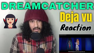 DREAMCATCHER REACTON  Deja Vu MV kpopreaction 드림캐쳐 [upl. by Thamora]