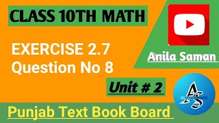 Class 10th Math Ex 27 Q8 10 class maths EX 27 Q8 ex 27 class 10 q 8 PTB unit 2 class 10 [upl. by Aivitnahs]