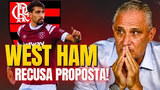 WEST HAM RECUSA PROPOSTA DO FLAMENGO POR PAQUETÁ  ATUALIZAÇÕES MERCADO DA BOLA [upl. by Arek]