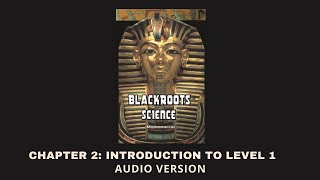 Chapter 2 Introduction To Level 1  Blackroots Science Vol 1 [upl. by Lohcin]