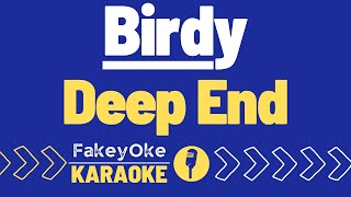 Birdy  Deep End Karaoke [upl. by Celestyn478]