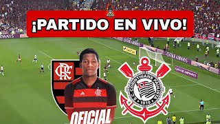 FLAMENGO vs CORINTHIANS EN VIVO 🔴GONZALO PLATA TITULAR [upl. by Cia]