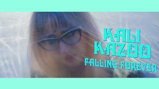 Kali Kazoo  quotFalling Foreverquot  Official Music Video [upl. by Htezil791]