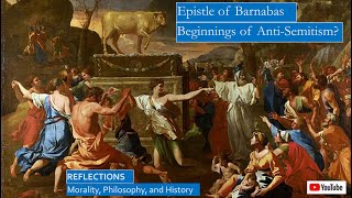 Epistle of Barnabas Beginnings of AntiSemitism [upl. by Ttam]