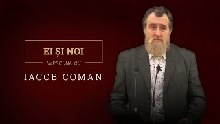 Ei și noi  Iacob Coman [upl. by Curson]