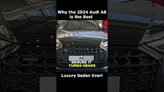 2024 Audi A8 Why It’s the Best Luxury Sedan [upl. by Lexie418]