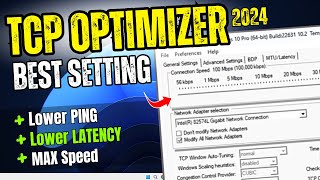 TCP Optimizer 2024⚡ Best SETTINGS For Stable CONNECTION amp Lower PING [upl. by Zonnya212]