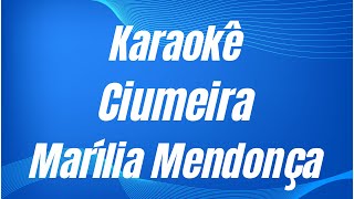 KARAOKÊ  CIUMEIRA  MARÍLIA MENDONÇA [upl. by Lacagnia]