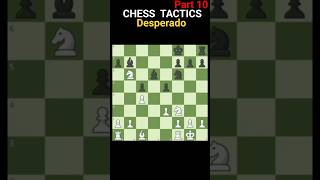 Desperado  Chess Tactics Series chess [upl. by Chimene]