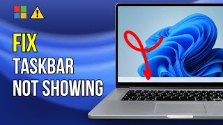 How to Fix Taskbar Not Showing on Windows 11 SOLVED [upl. by Wilie]