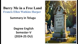 Burry Me in a Free Land by Ellen Watkins Harper summary in telugu burrymeinafreelandsummary [upl. by Raf]