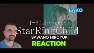 SawanoHiroyukinZk 30kretuneS『StarRingChild REACTION [upl. by Dang550]