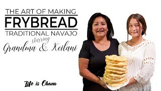 How to Make Traditional Navajo Frybread With Grandma [upl. by Aihsem507]