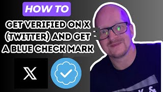 How to Get Verified on X Twitter and Get a Blue Check Mark 2024 [upl. by Atekram111]