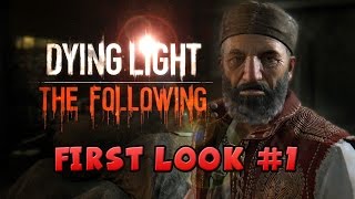 Dying Light The Following  First Look 01 [upl. by Nyleikcaj]