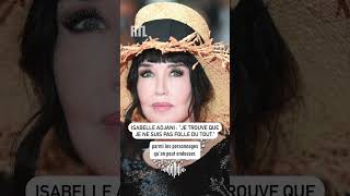 Isabelle Adjani  « Je trouve que je ne suis pas folle du tout » [upl. by Yahsel]