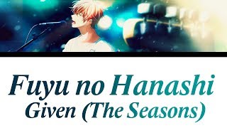 「Fuyu no hanashi」 Given The seasons Romaji Español English Lyrics EP 9 OST [upl. by Ander]