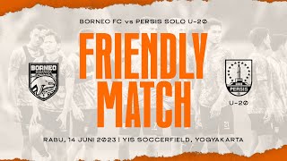 UJICOBA  Borneo FC vs Persis Solo U20 [upl. by Angeli151]