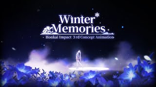 Winter Memories Honkai Impact 3rd Concept Animation  Honkai Impact 3rd [upl. by Anaderol]