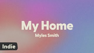 Myles Smith  My Home lyrics [upl. by Milas447]