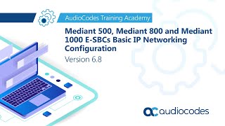 Mediant 500 Mediant 800 and Mediant 1000 ESBCs Basic IP Networking Configuration  Version 68 [upl. by Codd]