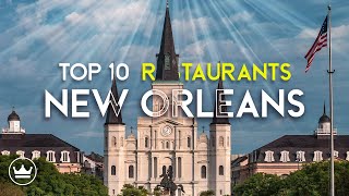 The Top 10 Restaurants In New Orleans USA 2024 [upl. by Barmen]