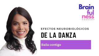 Efectos neurobiológicos de la danza  Dra Lady Ladino  Neurocientífica [upl. by Assirac]