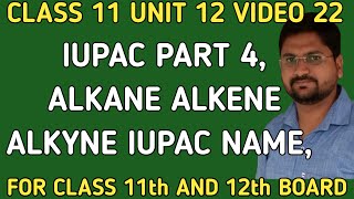 IUPAC  IUPAC PART 4  alkane alkene alkyne के iupac नाम  class11unit12video22 [upl. by Nyledam]