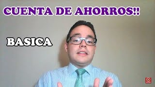 Que es una Cuenta de Ahorros  Cuentas de Ahorros Basica [upl. by Jeraldine]