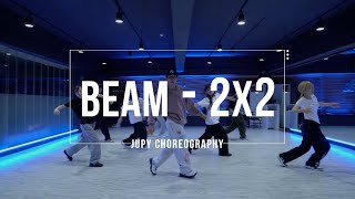 Choreo Class 학생반  BEAM  2X2  JUPY Choreography  PM 630 화목 [upl. by Chavaree]