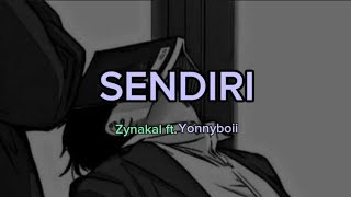 SENDIRI  Zynakal ftYonnyboii Lirik video [upl. by Yurik]