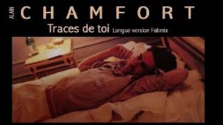 Alain Chamfort  Traces de toi  Longue Version Fabmix  1986 [upl. by Amadeo884]