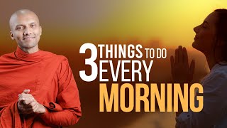 Start Your Day With These 3 Things And Your Day Will Be Full Of Energy  Buddhism In English [upl. by Bovill]